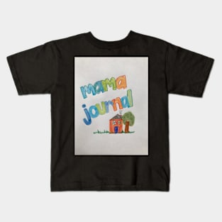 Mama Journal Kids T-Shirt